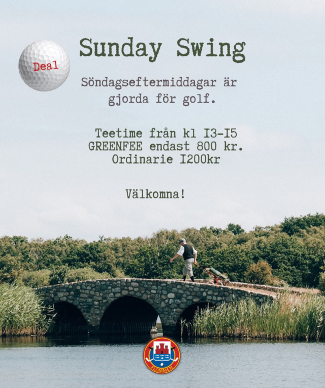 SUNDAY SWING
SUNDAY RATE · 800 KR (Ord. greenfee 1 200 kr)
Teetime: 13.00–15.00.
Söndagseftermiddagar är gjorda för golf.
Välkomna!
Bild: Anton Bengtsson